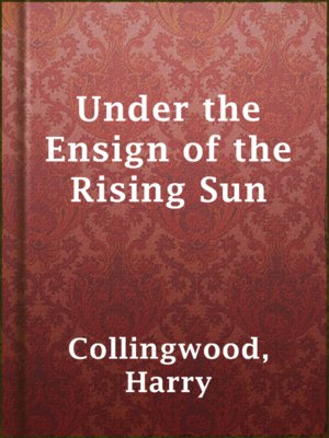 cover image of Under the Ensign of the Rising Sun